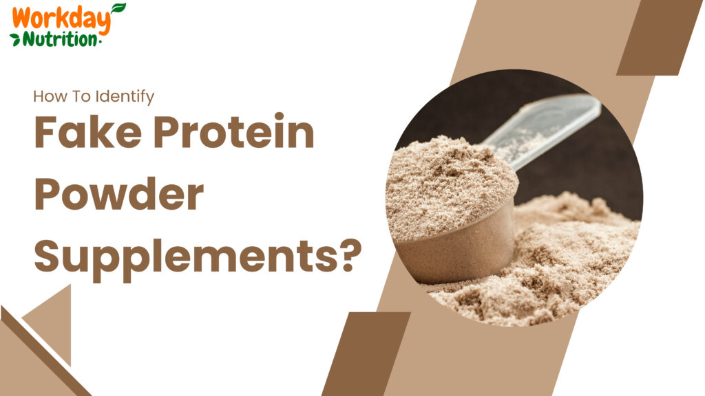 how to identify fake protein powder supplements?