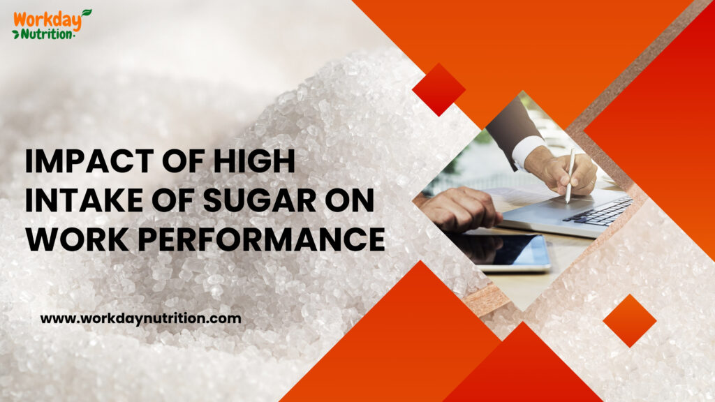 Impact of High Intake of Sugar on Work Performance