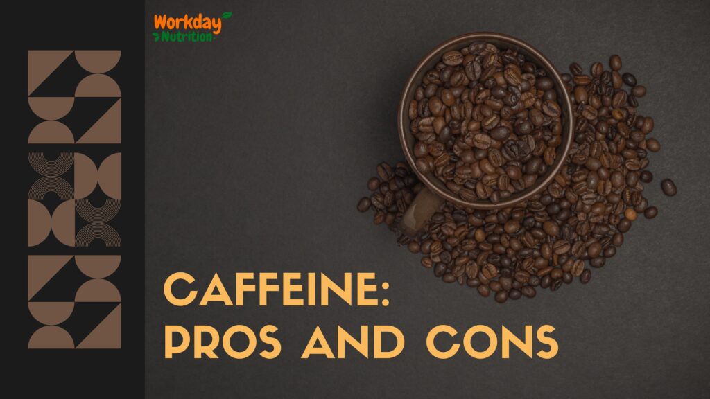 The Pros and Cons of Caffeine: The Daily Lift